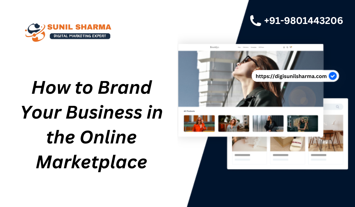 How to Brand Your Business in the Online Marketplace